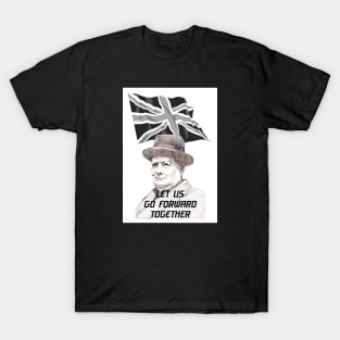 Churchill: Let Us Go Forward Together T-Shirt